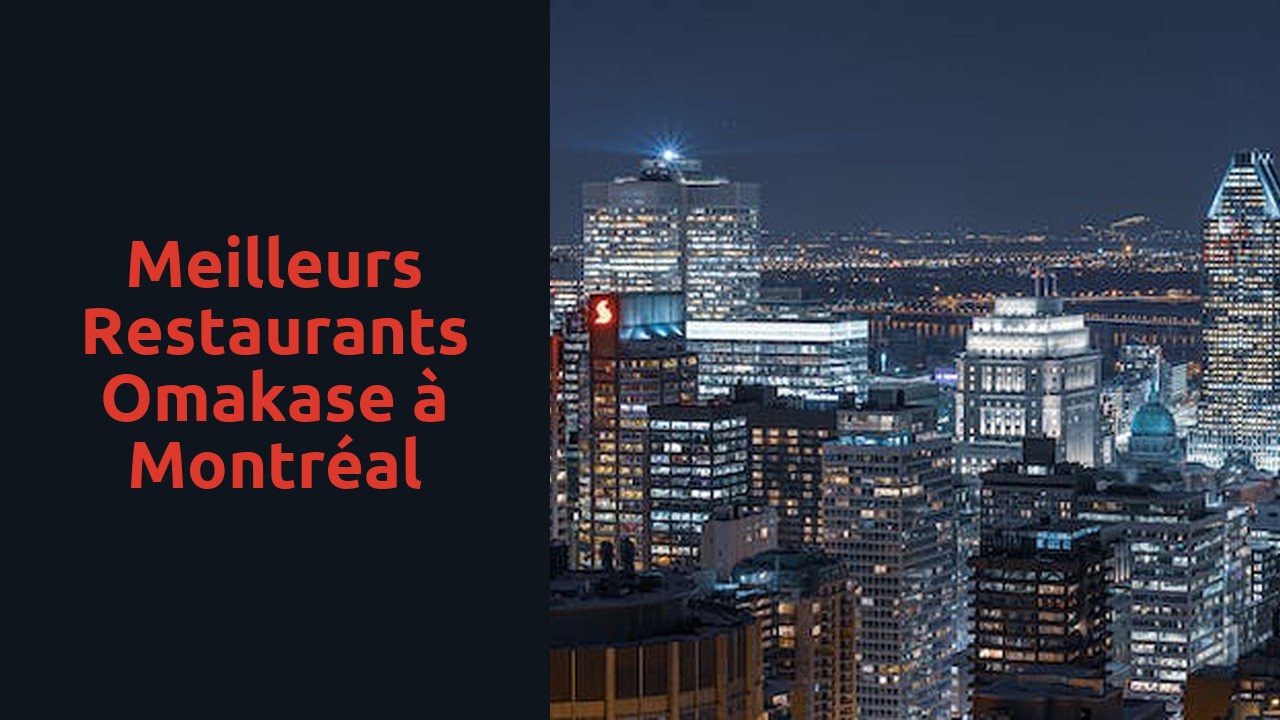 Meilleurs restaurants omakase à Montréal