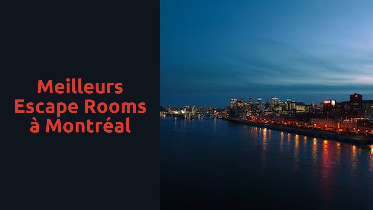 Meilleurs escape rooms à Montréal