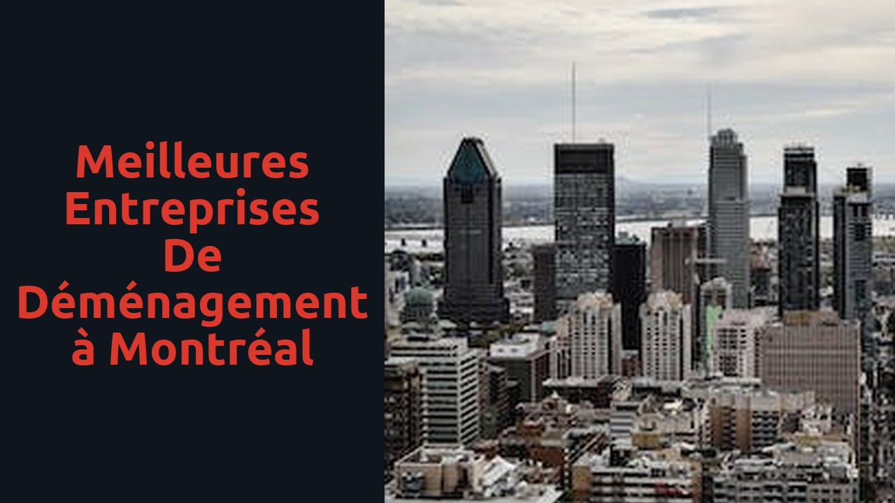 Meilleures entreprises de déménagement à Montréal