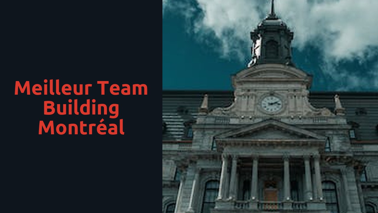 Meilleur Team Building Montréal